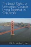The Legal Rights of Unmarried Couples Living Together in California